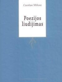 Poezijos liudijimas. Šešios paskaitos apie mūsų amžiaus skaudulius