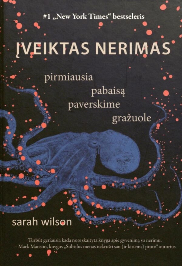 Sarah Wilson „Įveiktas nerimas: pirmiausia pabaisą paverskime gražuole!“