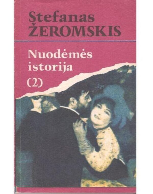 Stefanas Žeromskis „Nuodėmės istorija“ 1-2 dalys