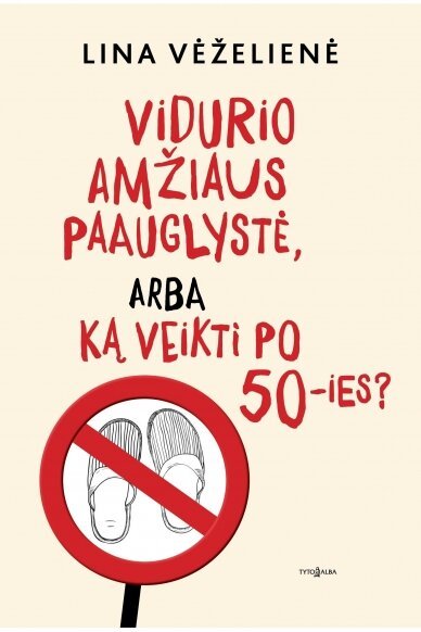 Lina Vėželienė „Vidurio amžiaus paauglystė“
