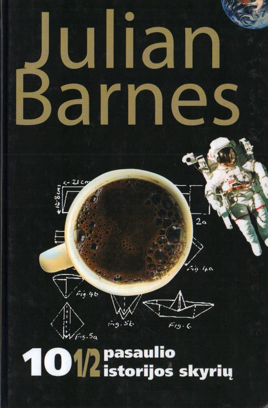 Julian Barnes 10 1/2 pasaulio istorijos skyrių.