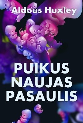 Aldous Huxley „Puikus naujas pasaulis“