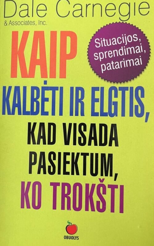 Kaip kalbėti ir elgtis, kad visada pasiektum, ko trokšti