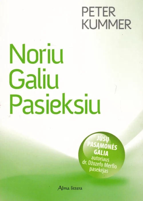 Noriu, galiu, pasieksiu