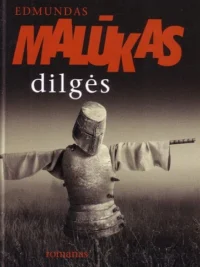 Edmundas Malūkas „Dilgės“
