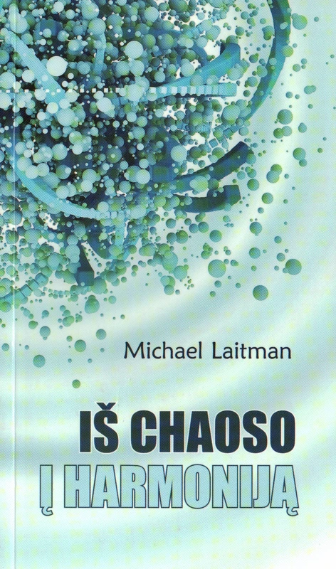 Michael Laitman „Iš chaoso į harmoniją“