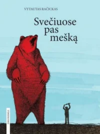 Vytautas Račickas „Svečiuose pas mešką“