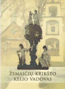 Žemaičių krikšto kelio vadovas