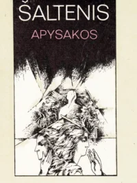 Saulius Šaltenis „Apysakos“