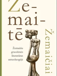 Žemaitiu gruožėnės literatūras antuoluogėjė