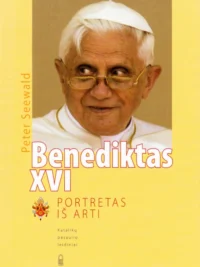 Benediktas XVI. Portretas iš arti