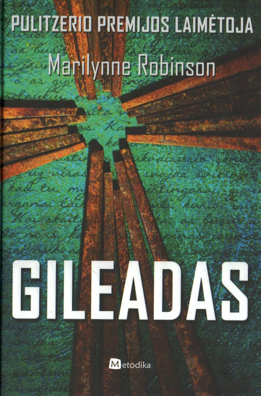 Marilynne Robinson „Gileadas“