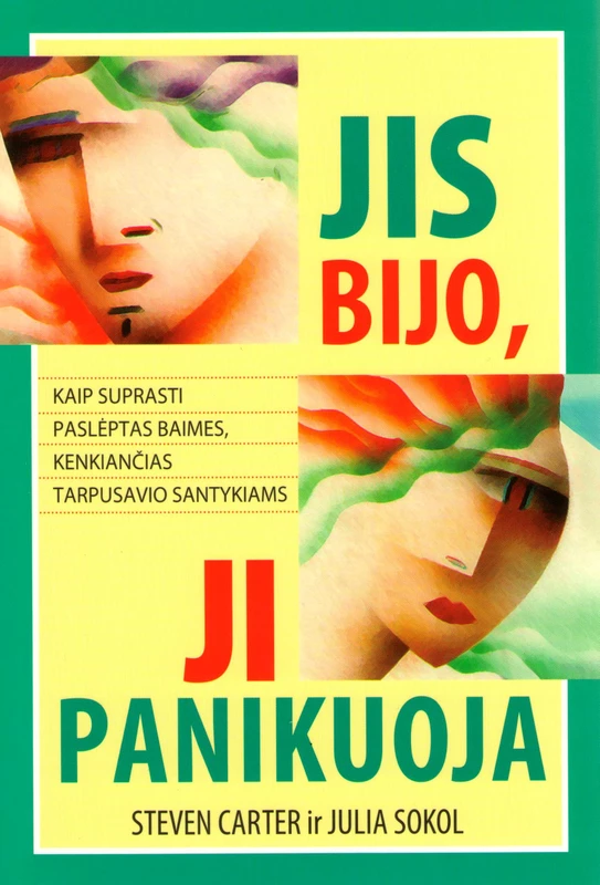 Jis bijo, ji panikuoja