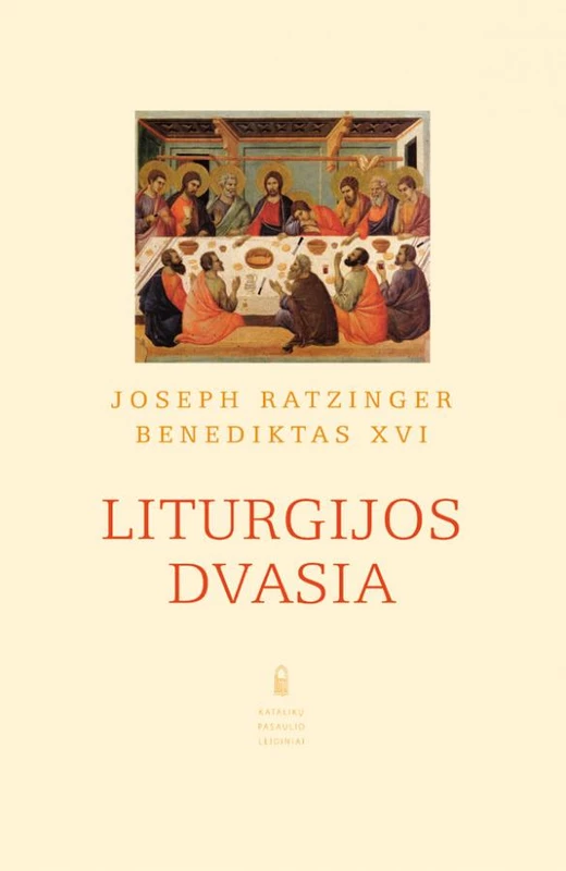 Joseph Ratzinger/Benediktas XVI „Liturgijos dvasia“