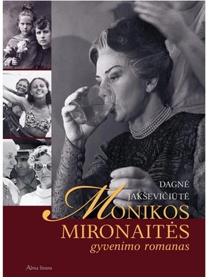 Monikos Mironaitės gyvenimo romanas