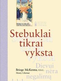 Stebuklai tikrai vyksta