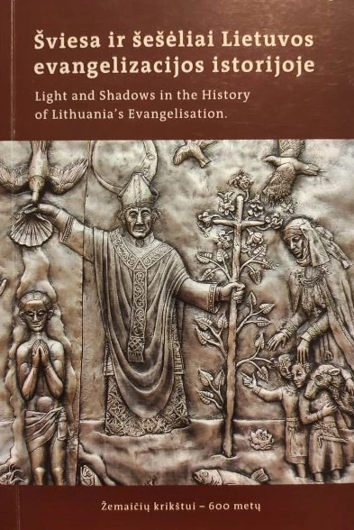 Šviesa ir šešėliai Lietuvos evangelizacijos istorijoje