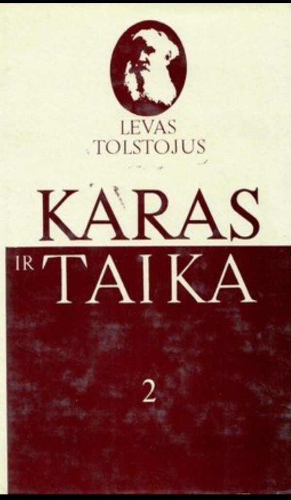 L. Tolstojus  „Karas ir taika“ (visi 4 tomai)