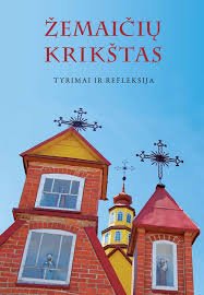 Darius Baronas „Žemaičių krikštas: tyrimai ir refleksija“