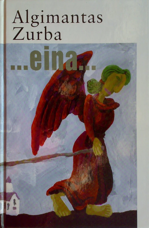 Algimantas Zurba „...eina...“