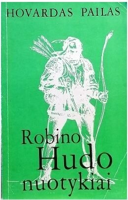 Hovardas Pailas  „Robino Hudo nuotykiai"