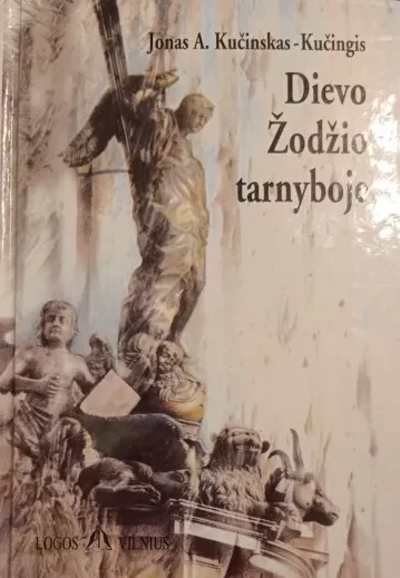 Jonas Kučinskas-Kučingis „Dievo žodžio tarnyboje“