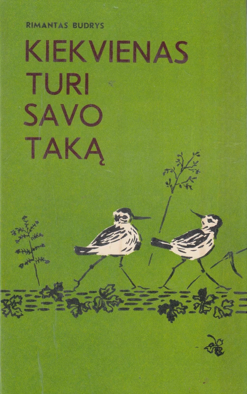 Kiekvienas turi savo taką