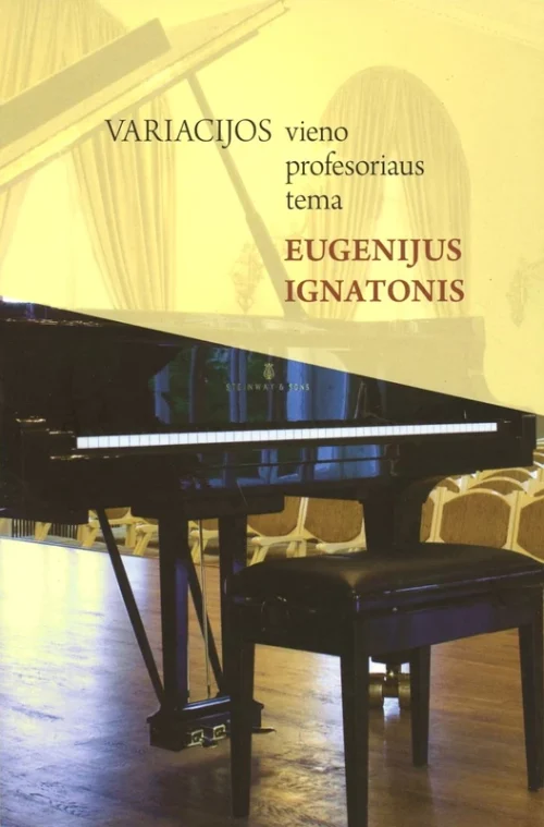 Variacijos vieno profesoriaus tema: Eugenijus Ignatonis