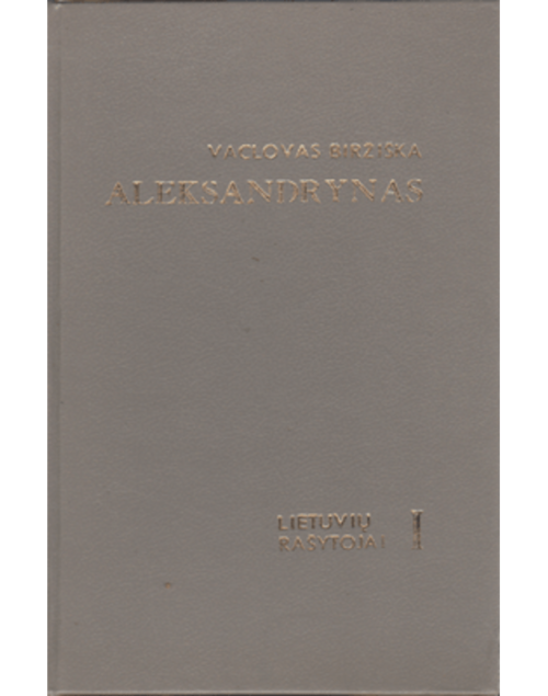 Aleksandrynas. Lietuvių rašytojai. I XVI-XVII a.