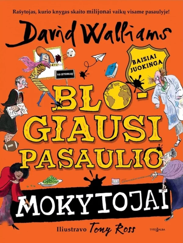 D. Walliams „Blogiausi pasaulio mokytojai“