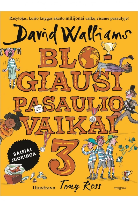 D. Walliams „Blogiausi pasaulio vaikai 3“
