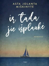 Ir tada jie išplaukė