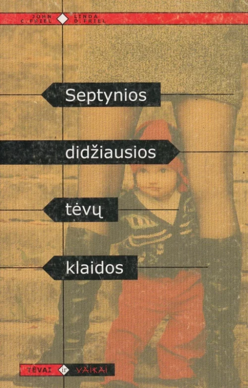 Septynios didžiausios tėvų klaidos