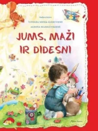 Jums, maži ir didesni