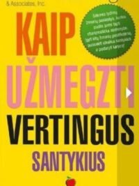 Kaip užmegzti vertingus santykius