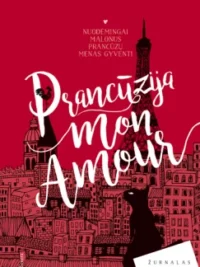 Prancūzija… Mon amour