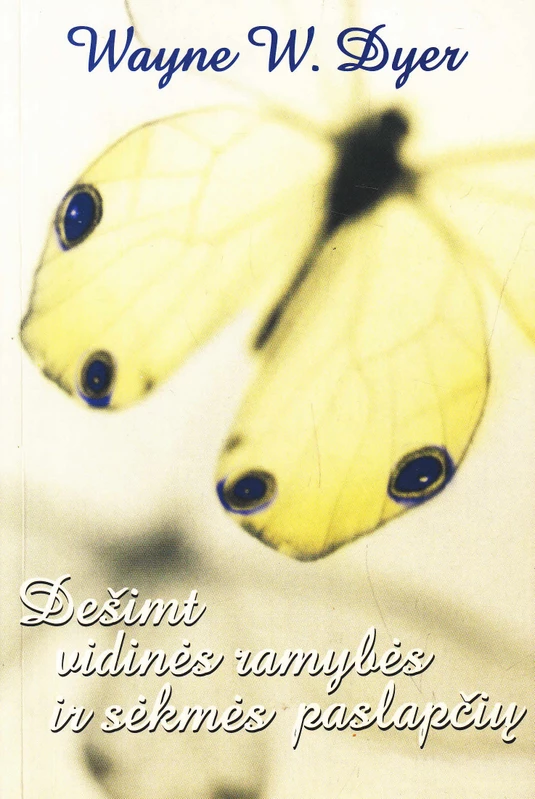 Dešimt vidinės ramybės ir sėkmės paslapčių