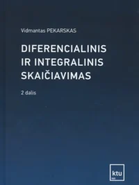 Diferencialinis ir integralinis skaičiavimas, 2 dalis