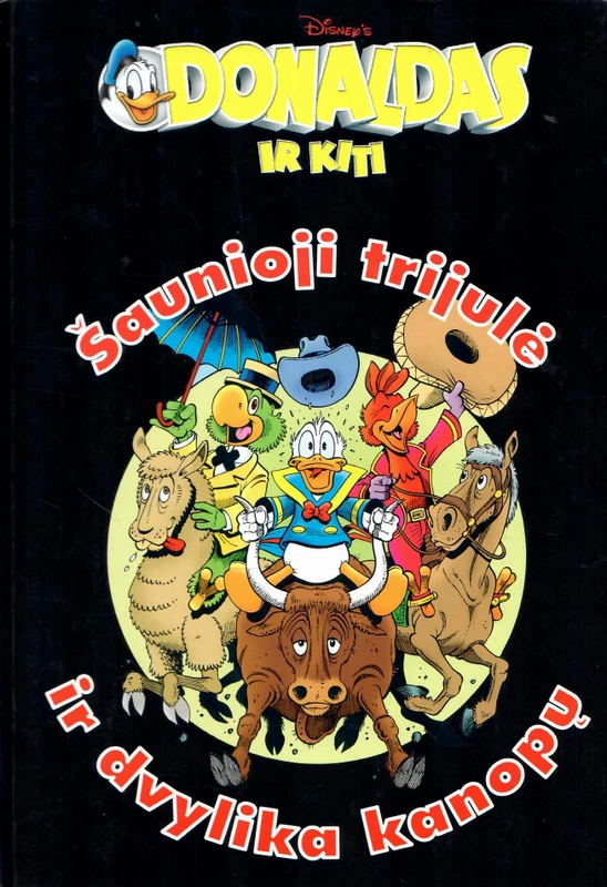 Donaldas ir kiti. Šaunioji trijulė ir dvylika kanopų