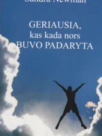 Geriausia, kas kada nors buvo padaryta