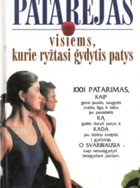 Patarėjas visiems, kurie ryžtasi gydytis patys