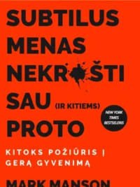 Subtilus menas nekrušti sau (ir kitiems) proto