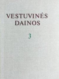 Lietuvių liaudies dainynas. Vestuvinės dainos