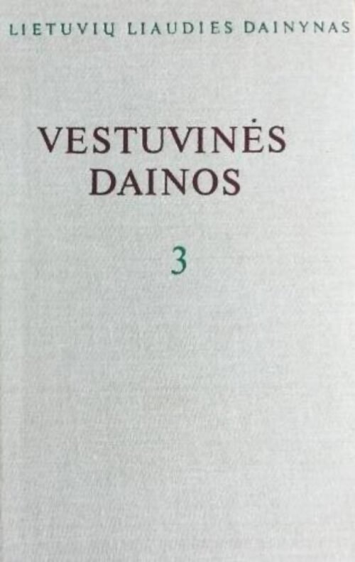 Lietuvių liaudies dainynas. Vestuvinės dainos