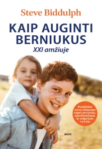 Kaip Auginti Berniukus Xxi Amžiuje