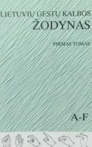 Lietuvių gestų kalbos žodynas G–L, II tomas