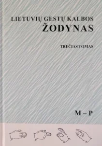 Lietuvių gestų kalbos žodynas M–P, III tomas
