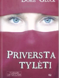 Priversta tylėti