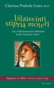 Išlaisvinti stiprią moterį