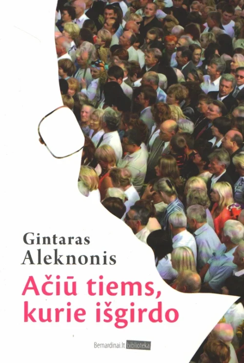 Ačiū tiems, kurie išgirdo